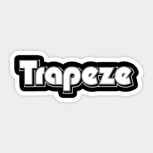 Trapeze! Trapeze! Trapeze! Sticker